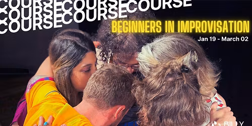 Beginners in Improvisation - 6 weeks course