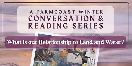 A Farmcoast Winter Conversation & Reading Series