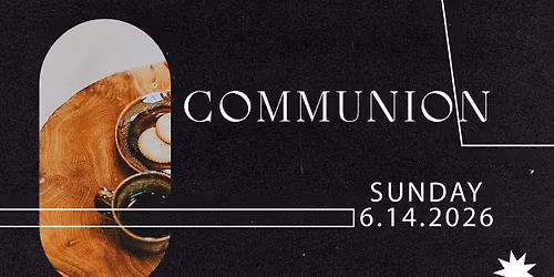 Communion Sunday Worship