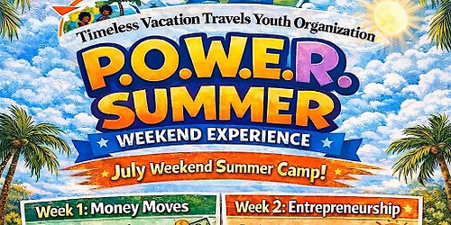 TVTYO P.O.W.E.R Summer Weekend Experience