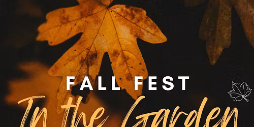 Fall Fest In the Garden