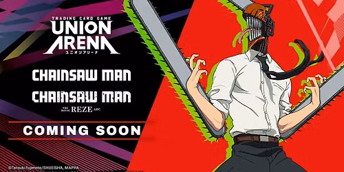 Union Arena: Chainsaw Man Release Event