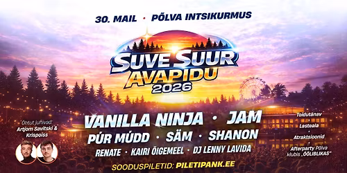 \ud83d\udd25 Suve Suur Avapidu 2026 | P\u00f5lva Intsikurmu - Vanilla ninja, Jam, P\u00fcr M\u00fcdd, S\u00e4m, Shanon,MillenZials