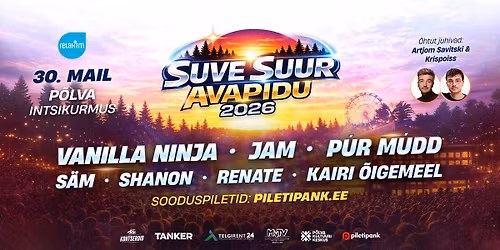 \ud83d\udd25 Suve Suur Avapidu 2026 | P\u00f5lva Intsikurmu - Vanilla ninja, Jam, P\u00fcr M\u00fcdd, S\u00e4m, Shanon,MillenZials