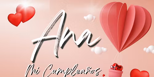\u2764\ufe0f ANA - Mi Cumplea\u00f1os \ud83c\udf82\ud83c\udfb6