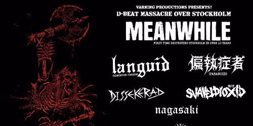 D-Beat Massacre over Stockholm w\/ MEANWHILE, LANGUID, PARANOID, DISSEKERAD, SVAVELDIOXID, NAGASAKI