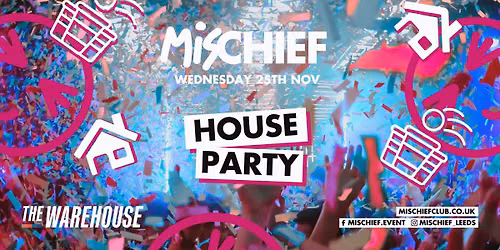 Mischief | House Party
