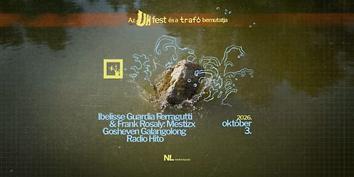 UH Fest 2026 \u2022\u2022\u2022 Ferragutti & Rosaly: Mestizx \u2022\u2022 Gosheven Galangolong \u2022\u2022\u2022\u2022 Radio Hito