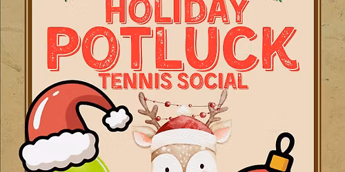 Holiday Potluck Tennis Social