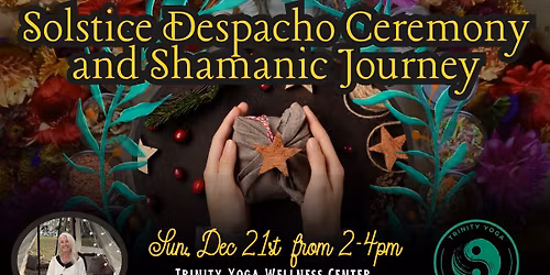 Solstice Despacho & Shamanic Journey