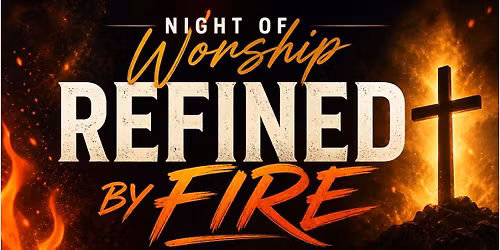 Night of Worship, Refined by Fire