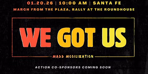 We Got Us: Mass Mobilization