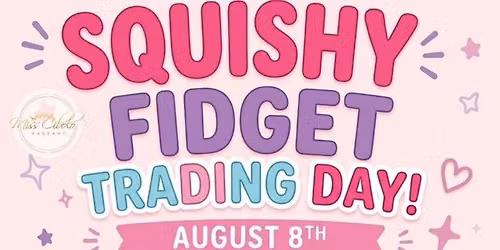 Squishy Fidget Trading Day!