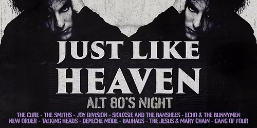 Just Like Heaven: Alt 80\u2019s Night (Sheffield)