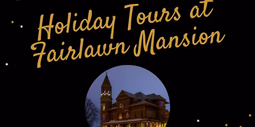 A Very Victorian Christmas: Holiday Tours at Fairlawn Mansion
