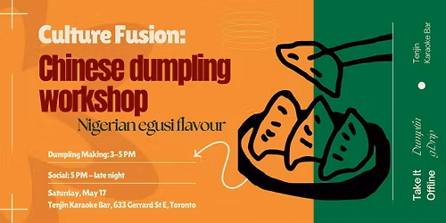 Culture Fusion: Chinese Dumpling Workshop w\/ Nigerian Egusi Flavour