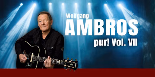 Wolfgang Ambros Pur! Vol VII