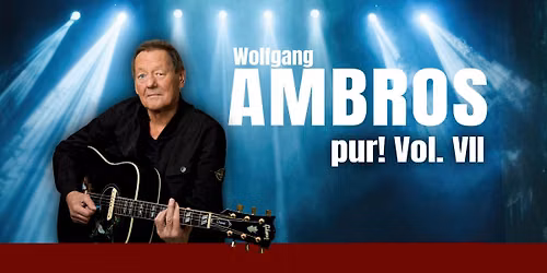 Wolfgang Ambros Pur! Vol VII
