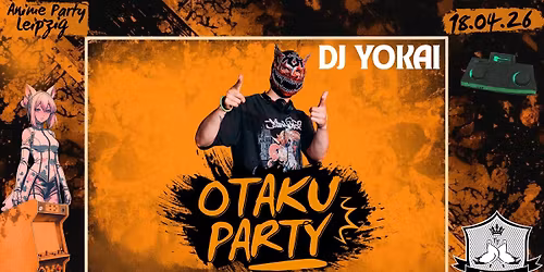 Otaku Party - Die Anime Party feat DJ YOKAI