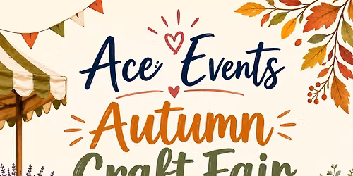 Ace Events Autumn Craft Fair and Pop Up Cafe