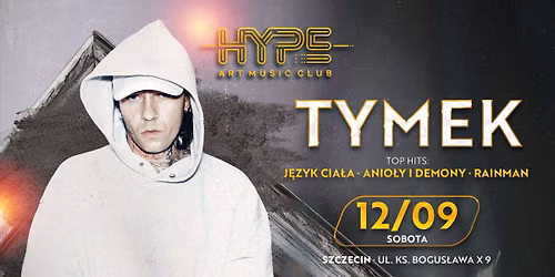TYMEK w HYPE CLUB SZCZECIN 