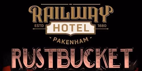 RustBucket Classic Rock & Women of Rock Railway Hotel Pakenham
