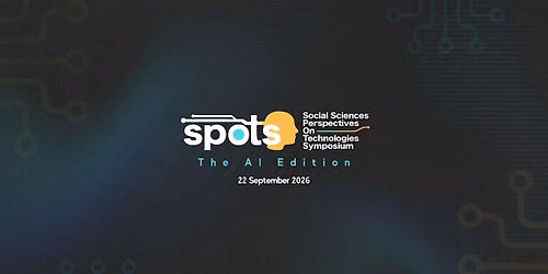 Social Science Perspectives on Technology Symposium (SPOTS) 2026