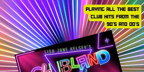 Lisa Jane Kelsey's Clubland