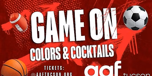 AAF Tucson: Game ON! Colors & Cocktails Happy Hour