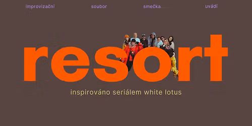 RESORT \u2013 improviza\u010dn\u00ed divadlo souboru sme\u010dka.