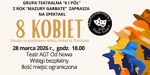 Spektakl 8 KOBIET - Mi\u0119dzynarodowy Dzie\u0144 Teatru w Olecku