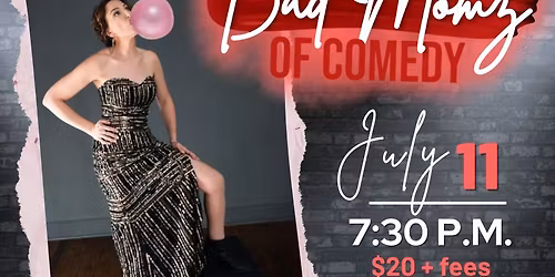Summer Comedy Series: Bad Momz of Comedy
