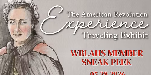 MEMBERS ONLY: American Revolution Experience Exhibit Sneak Peek