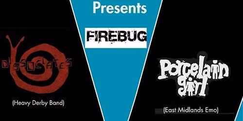 Firebug Gig 16th August Pillow Fort Porcelain Girl and The Dissociates