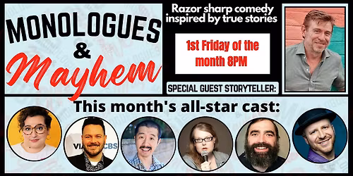Monologues and Mayhem
