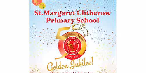 St Margaret Clitherow Primary School Golden Jubilee Celebration Fair 