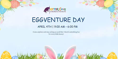 EGGVENTURE DAY AT OTTER COVE!