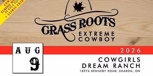 Grass Roots Extreme Cowboy Classic at Cowgirls Dream Ranch