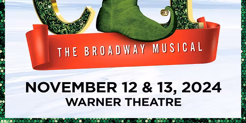 Elf The Musical at Robinson Center