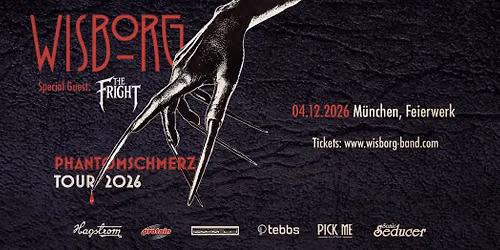 WISBORG Phantomschmerz Tour - M\u00dcNCHEN | Special Guest: The Fright