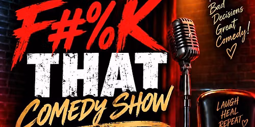 F#%k That Comedy Show