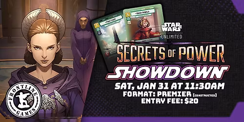 SWU: Secrets of Power Store Showdown | Sat, Jan 31 at 11:30AM