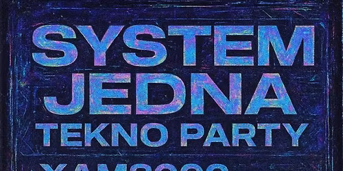 SYST\u00c9M JEDNA - TEKNO PARTY