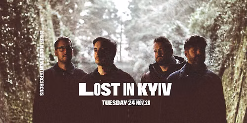 Lost in Kyiv + \u00c5rabrot + Aufhebung \u2022 Club Wintercircus