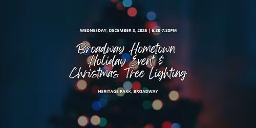 Broadway Hometown Holiday Event & Christmas Tree Lighting