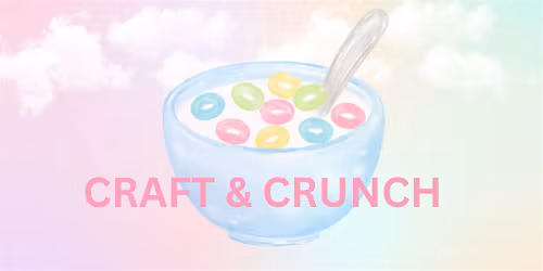 Craft & Crunch at Cerealism