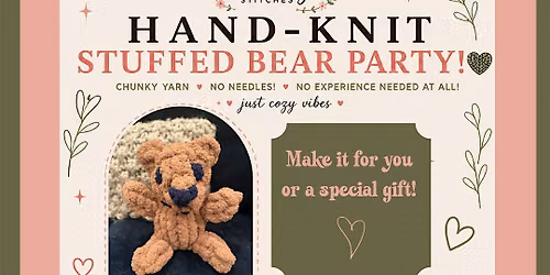 Hand Knit Stuffed Bear Event!