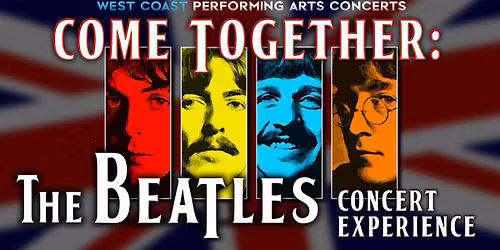 Come Together: The Beatles Concert Experience