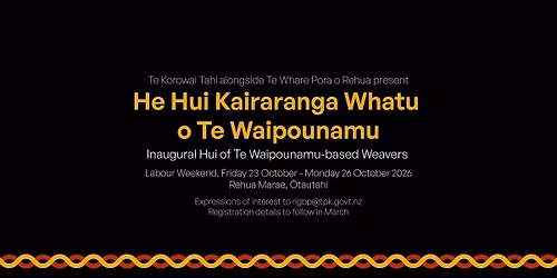 Save the Date! He Hui Kairaranga Whatu o Te Waipounamu 2026