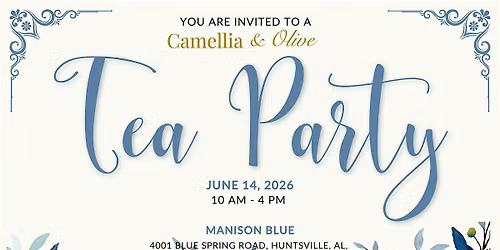 Camellia & Olive Tea Party (A Luxury Experience)